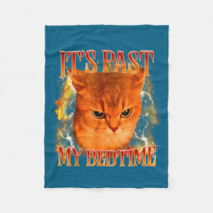 Funny It's Past My Bedtime Cat Meme Animals Humor  Fleece Blanket