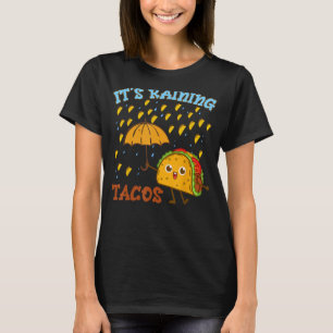 Funny Its Raining Taco-Shirt Kid Mexican Tuesday B T-Shirt