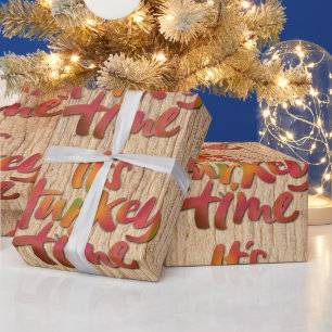 Funny It's Turkey Time Thanksgiving Dinner Saying Wrapping Paper