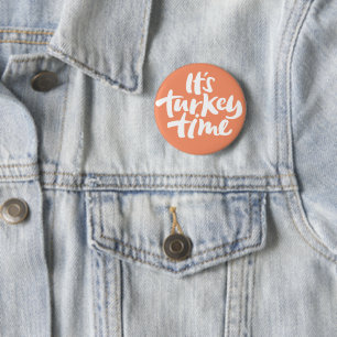 Funny It's Turkey Time Thanksgiving Lettering 2 Inch Round Button