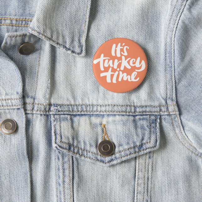 Funny It's Turkey Time Thanksgiving Lettering 2 Inch Round Button (In Situ)