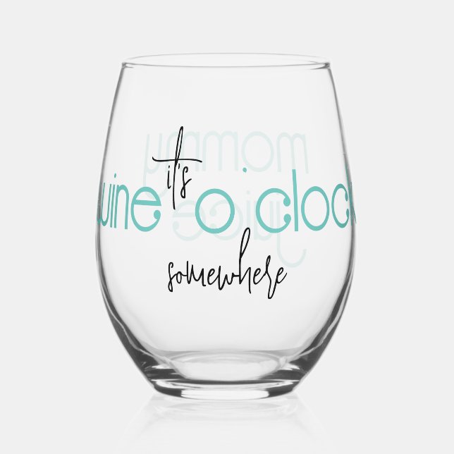 Funny It's Wine O'clock Somewhere  Stemless Wine Glass (Front)