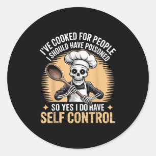 Funny I've Cooked For People I Should Have Isoned  Classic Round Sticker