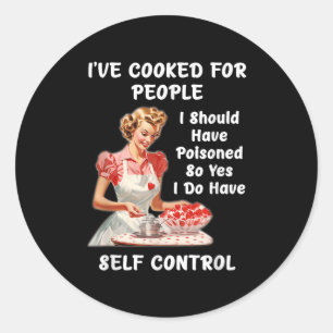 Funny I've Cooked For People I Should Have Isoned Classic Round Sticker