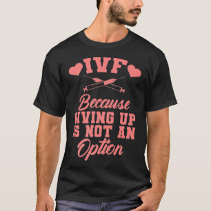 Funny IVF Transfer Day Gift Men Women Infertility  T-Shirt