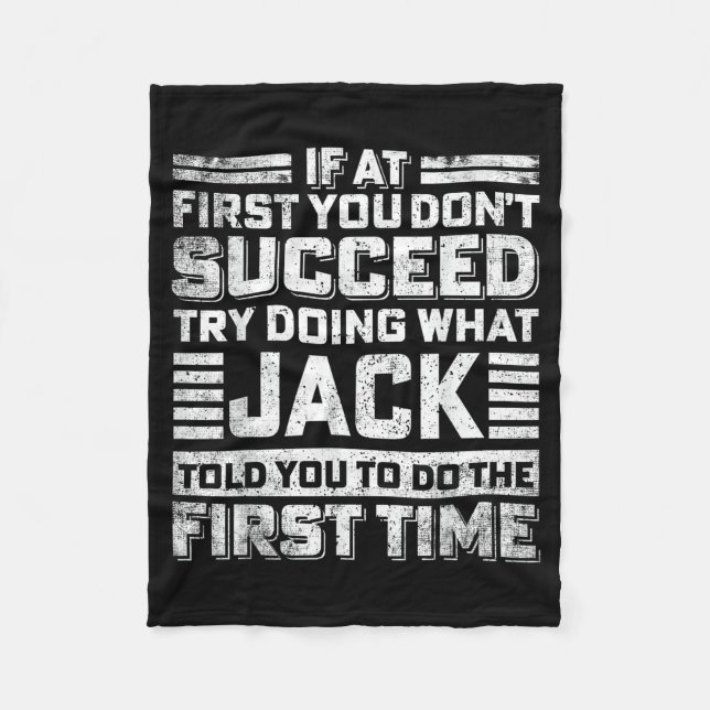 Funny Jack If At First You Don't Succeed Try Doing Fleece Blanket (Front)