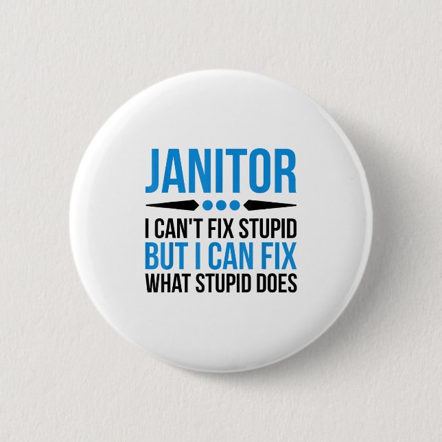 Funny Janitor - I Cant Fix Stud  2 Inch Round Button (Front)