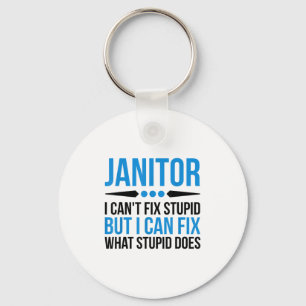 Funny Janitor - I Cant Fix Stud Keychain