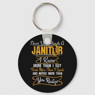 Funny Janitor - Never Underestimate A Janitor Keychain