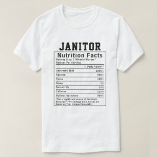 Funny Janitor Nutrition Facts Staff Worker Gift T-Shirt