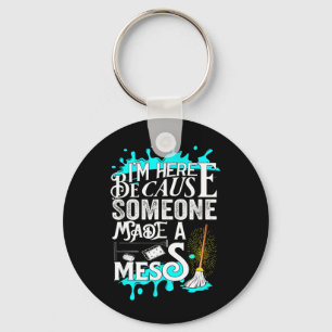 Funny Janitor Quote For Men And Women Cleaners And Keychain