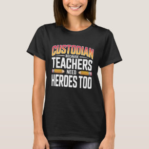 Funny Janitor School Custodian Because T-Shirt