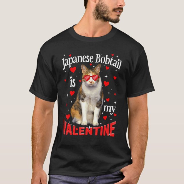 Funny Japanese Bobtail Is My Valentine Cat Dad Cat T-Shirt (Front)