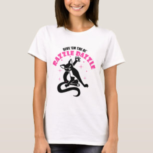 Funny Jazz Cat Pose Give em The Ol Razzle T-Shirt