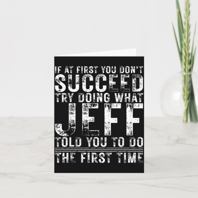 Funny Jeff If At First You Don't Succeed Birthday  Card (Front)
