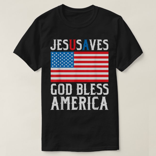 Funny Jesus Christ Design Jesus Saves USA God Bles T-Shirt (Design Front)