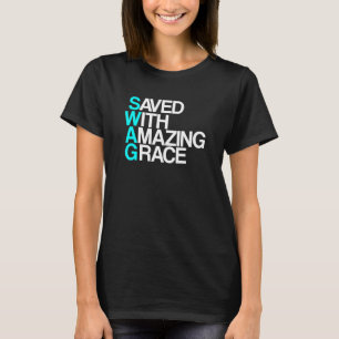 Funny Jesus Christian - SWAG Saved With Amazing Gr T-Shirt