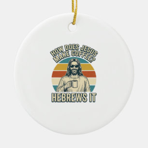 Funny Jesus Coffee Vintage Engraving Shirt Design_ Ceramic Ornament
