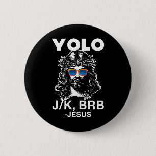 Funny Jesus Easter Resurrection Yolo Jk Brb Meme  2 Inch Round Button