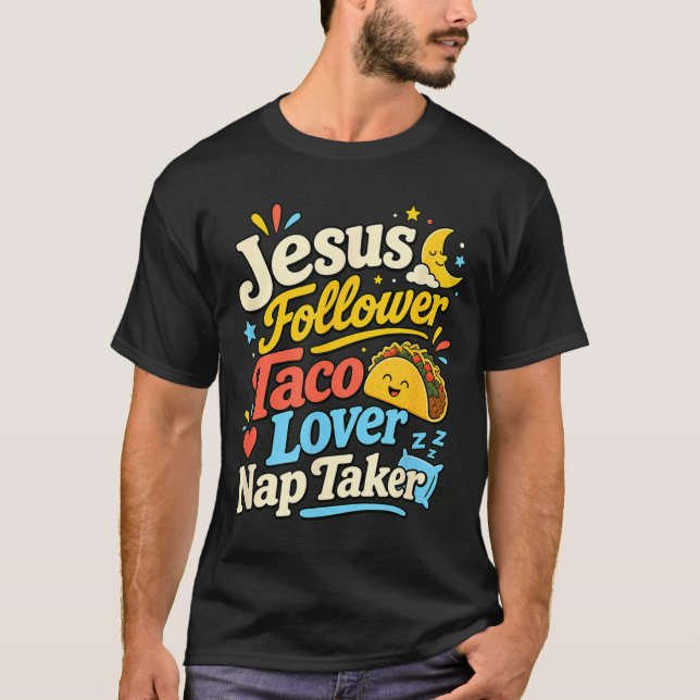 Funny Jesus Follower Taco Nap Sleeping Lover T-Shirt (Front)