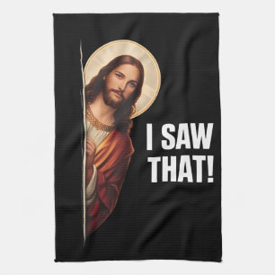 Funny Jesus "I Saw That" Christian meme design Kitchen Towel