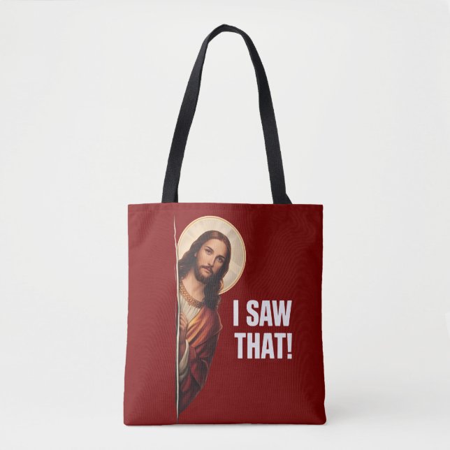 Funny Jesus "I Saw That" Christian meme design Tote Bag (Front)