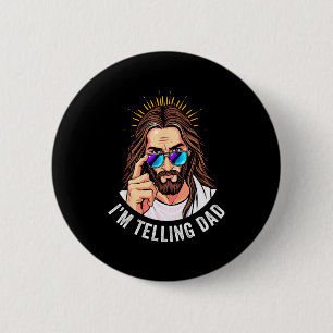 Funny Jesus I'm Telling Dad Religious  2 Inch Round Button