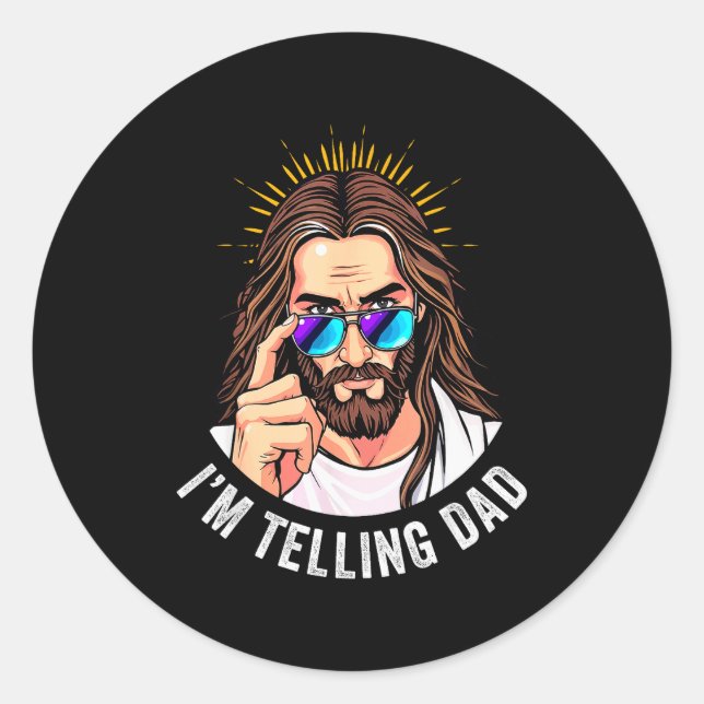 Funny Jesus I'm Telling Dad Religious  Classic Round Sticker (Front)