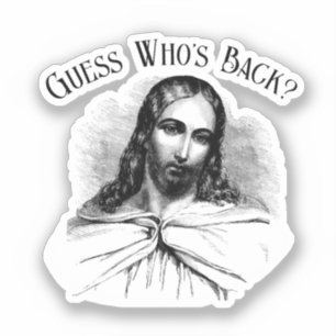 Funny Jesus Meme Guess Who's Back?