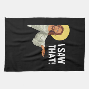 Funny Jesus Meme I Saw That Christian Quote God Is Kitchen Towel