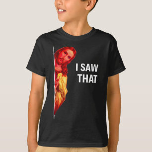 Funny Jesus Meme I Saw That Christian Quote Joke G T-Shirt