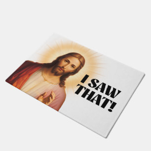 Funny Jesus Meme I Saw That Doormat