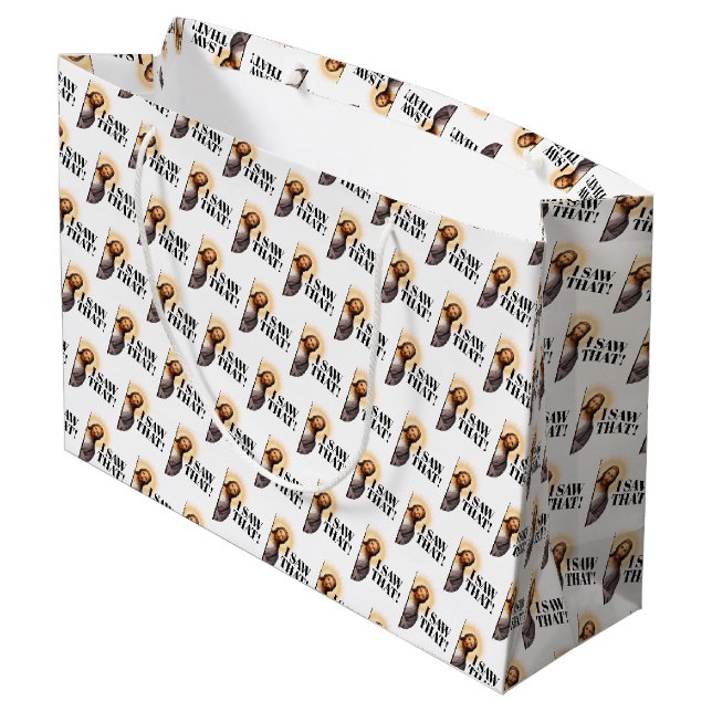 Funny Jesus Quote - I Saw That! Large Gift Bag (Back Angled)