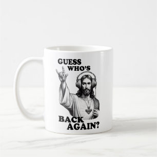 Funny Jesus Rocker Guess Who's Back Again Coffee Mug