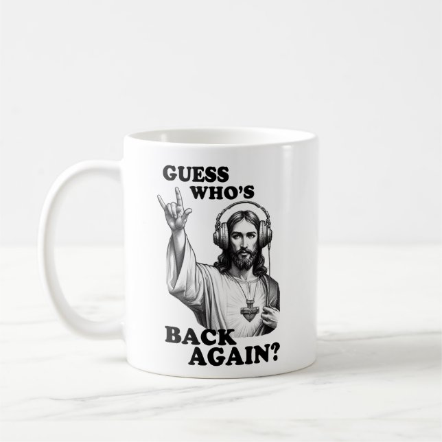 Funny Jesus Rocker Guess Who's Back Again Coffee Mug (Left)