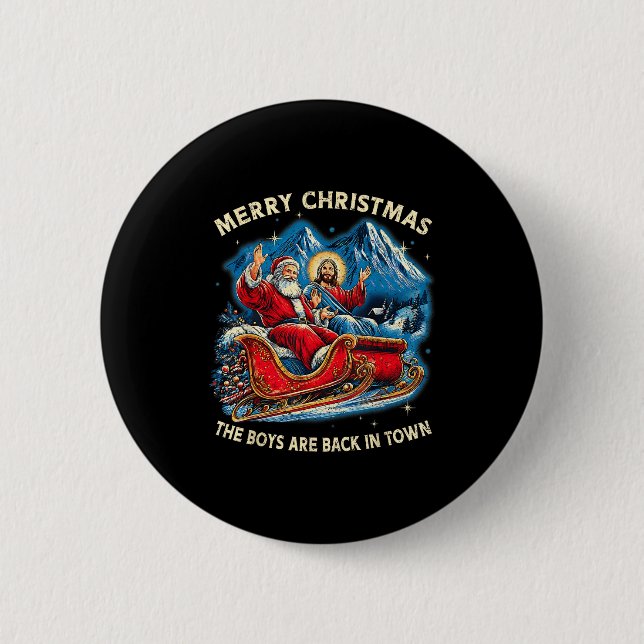 Funny Jesus Santa The Boys Are Back In Town Merry  2 Inch Round Button (Front)