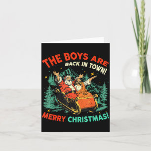 Funny Jesus Santa The Boys Are Back In Town Merry Card