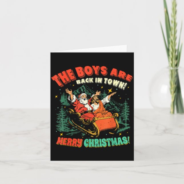 Funny Jesus Santa The Boys Are Back In Town Merry  Card (Front)