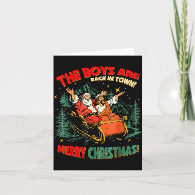 Funny Jesus Santa The Boys Are Back In Town Merry  Card (Front)