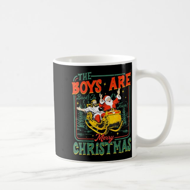Funny Jesus Santa The Boys Are Back In Town Merry  Coffee Mug (Right)
