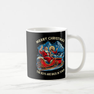 Funny Jesus Santa The Boys Are Back In Town Merry Coffee Mug
