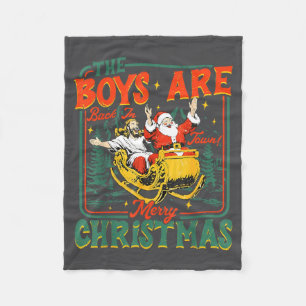 Funny Jesus Santa The Boys Are Back In Town Merry  Fleece Blanket