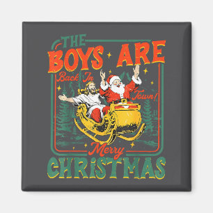 Funny Jesus Santa The Boys Are Back In Town Merry  Magnet