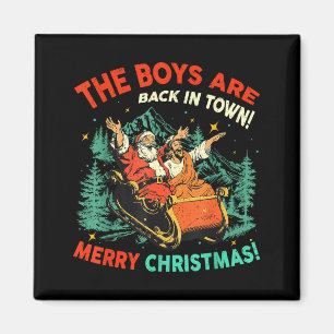 Funny Jesus Santa The Boys Are Back In Town Merry  Magnet
