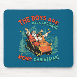 Funny Jesus Santa The Boys Are Back In Town Merry Mouse Pad