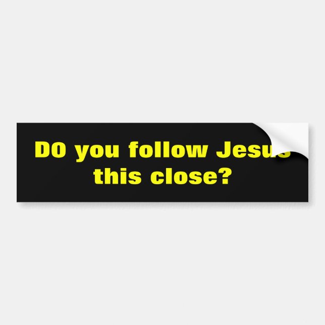 Funny Jesus Saying Bumper Sticker (Front)