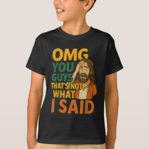 Funny Jesus Thats Not What Said Religious God Chri T-Shirt
