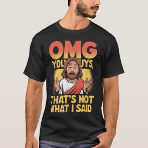 Funny Jesus Thats Not What Said Religious God Chri T-Shirt