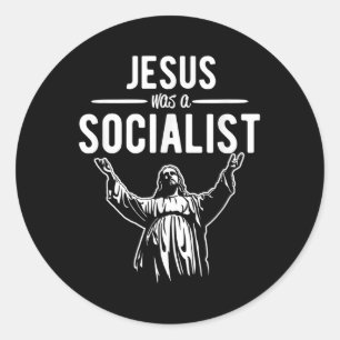 Funny Jesus Was A Socialist Shirt Jesus Pray Chris Classic Round Sticker