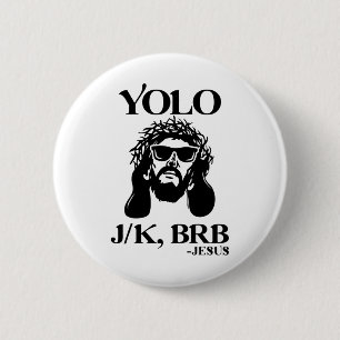 Funny Jesus Yolo Jk Brb Happy Easter Men Women 2 Inch Round Button